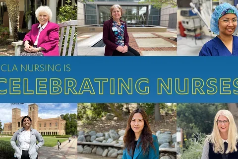 A graphic with the text "UCLA Nursing is Celebrating Nurses" with photos of several UCLA nurses