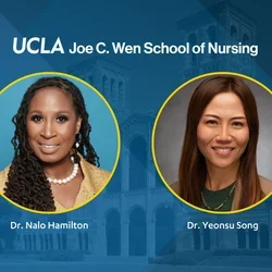 A graphic containing headshots and text of Dr. Nalo Hamilton and Dr. Yeonsu Song with the UCLA Joe C. Wen School of Nursing. 