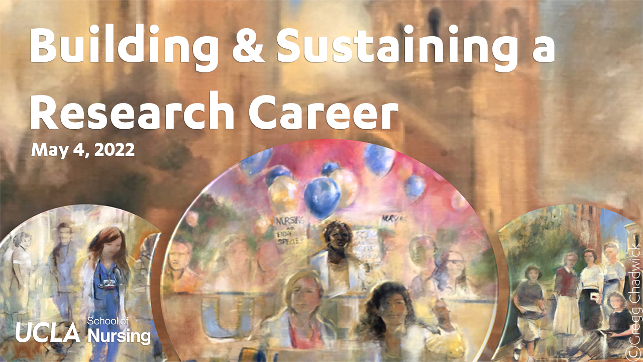 A graphic image showing a painting of nurses with the text Building and Sustaining a Research Career, May 4, 2022.