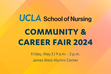 A graphic with the text "UCLA School of Nursing Community & Career Fair 2024"